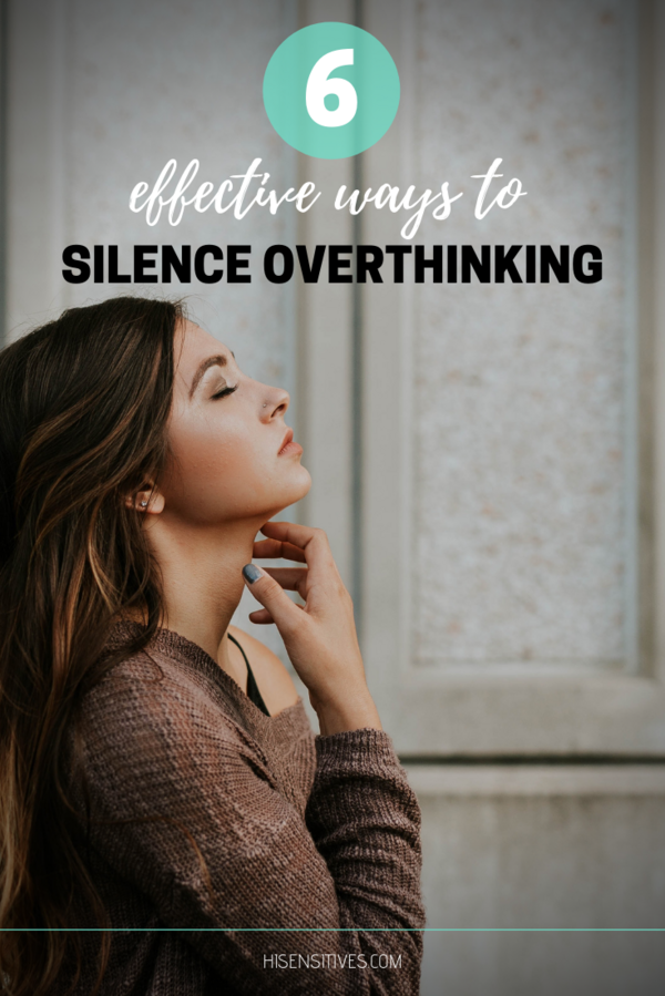 How To Silence Overthinking When You Are A Highly Sensitive Person ...