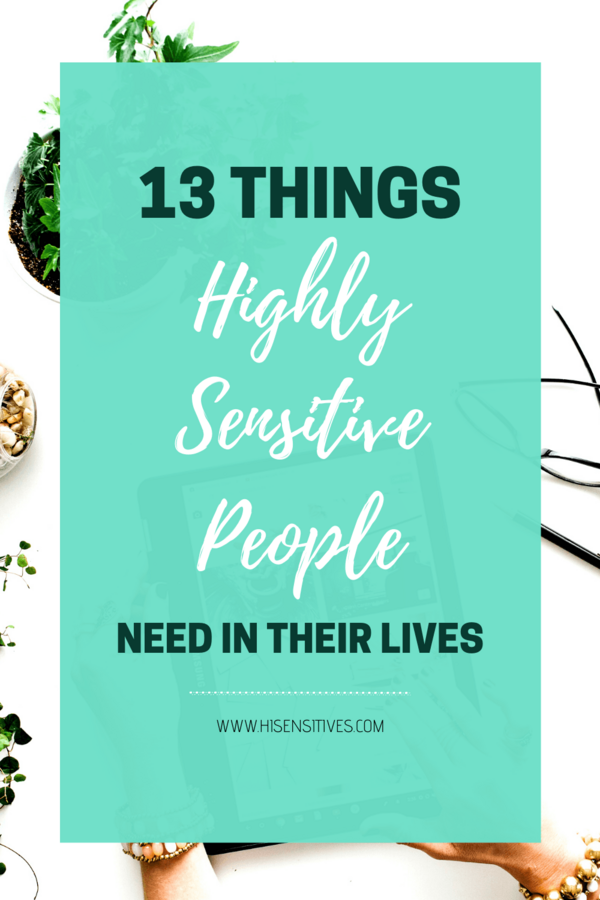 On the image, there is a title saying '13 things highly sensitive people need in their lives'.
