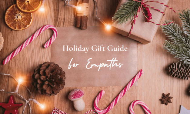 The Ultimate Holiday Gift Guide For Empaths