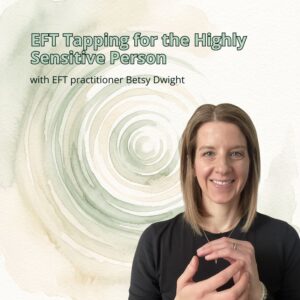 Eft tapping highly sensitive person