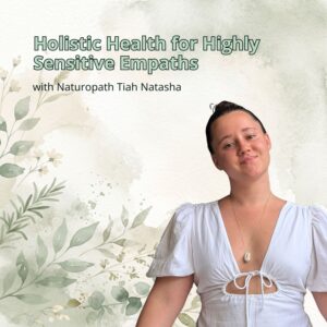 Holistic health for the highly sensitive person