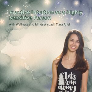 Practice intuition as a highly sensitive person