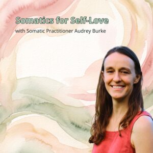 Somatics for self-love